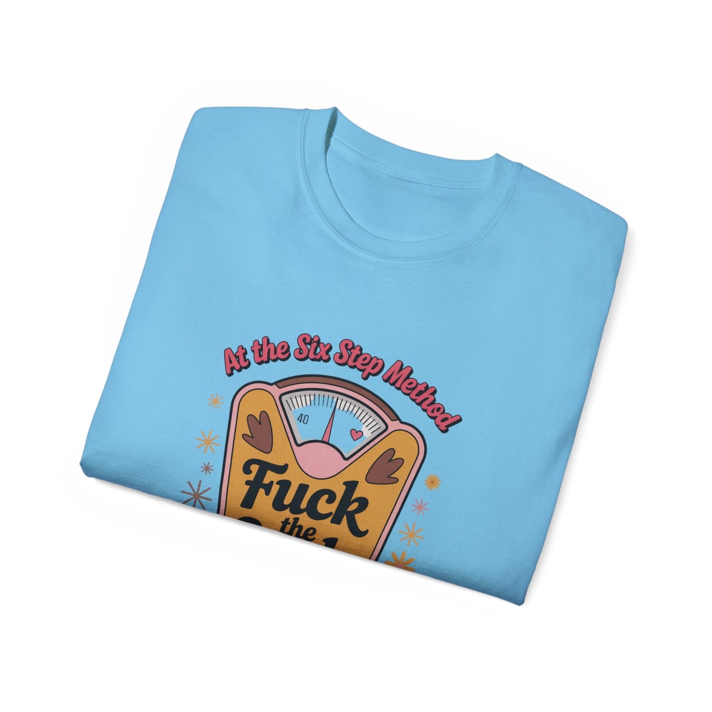 Funny Anti-Scale Unisex Tee, Casual Weight Loss Humor Shirt, Gift for Dieters, Self-Love Apparel, Motivation Top