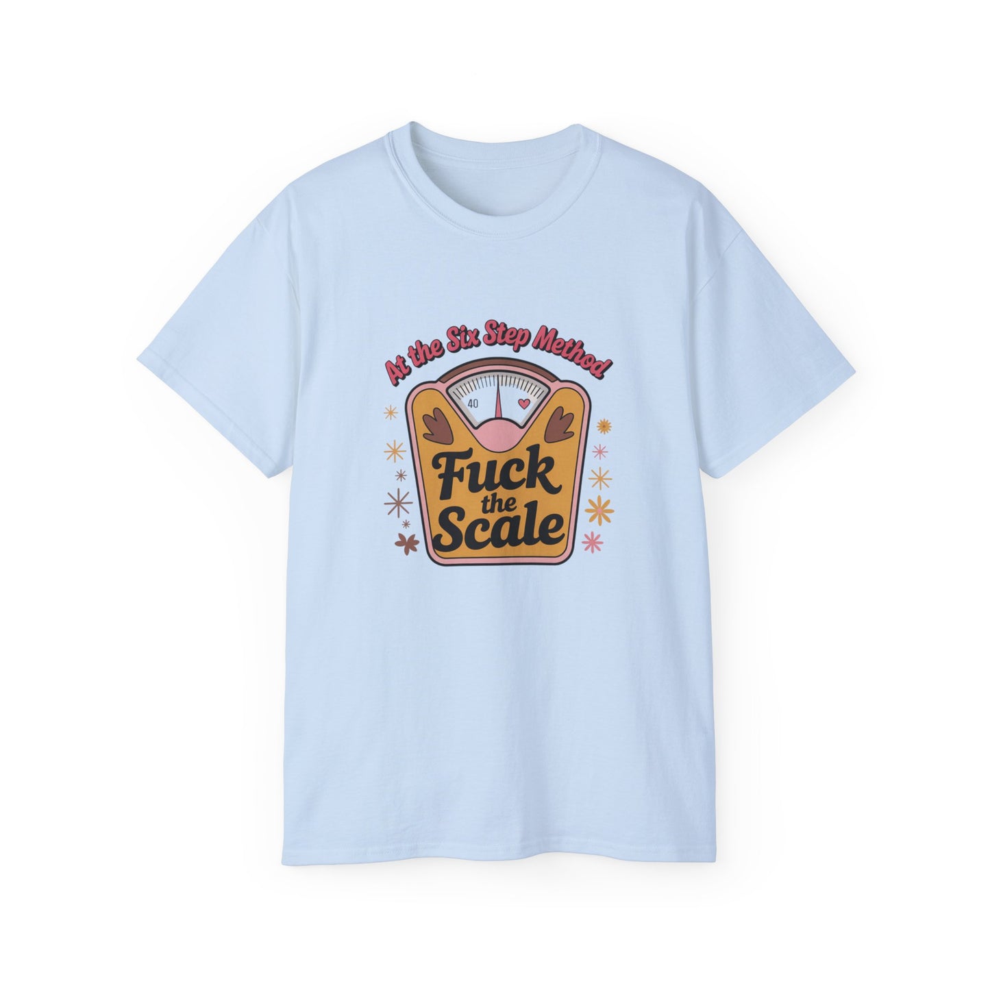 Funny Anti-Scale Unisex Tee, Casual Weight Loss Humor Shirt, Gift for Dieters, Self-Love Apparel, Motivation Top