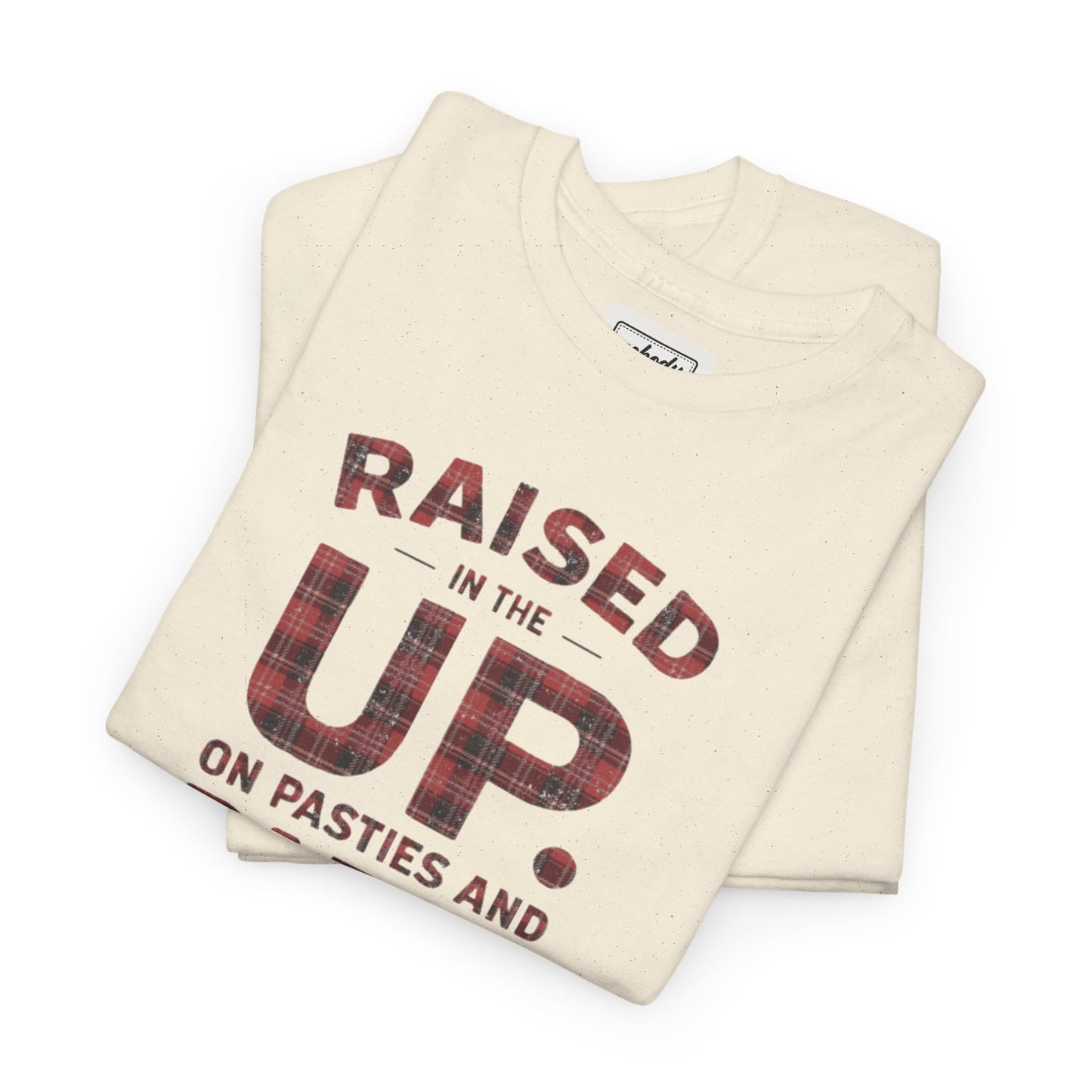 Raised in the UP T-Shirt — "Raised in the UP on Pasties and Pabst" Plaid Lettering Tee