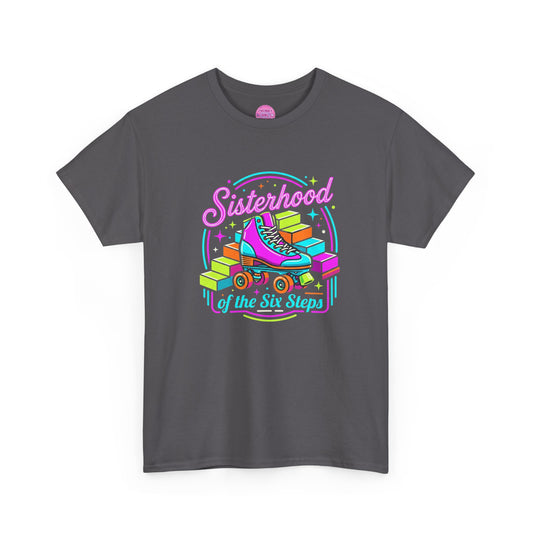 Sisterhood of the Six Steps T-Shirt
