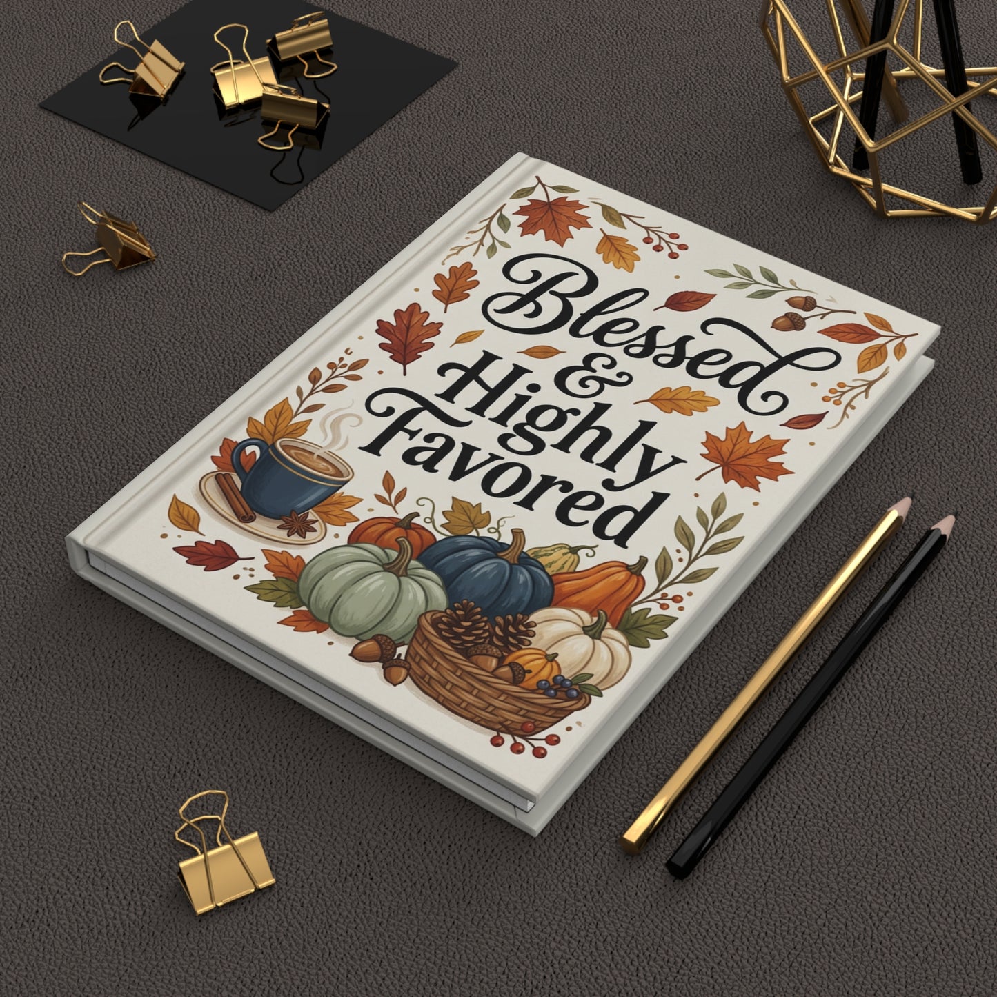 Blessed & Highly Favored Hardcover Journal — Autumn Pumpkin Fall Gratitude Notebook