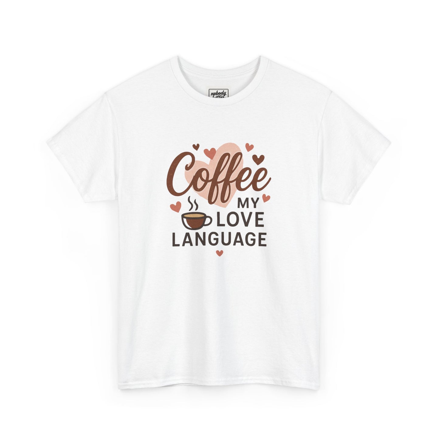 Coffee My Love Language T-Shirt — Cute Coffee Lover Tee