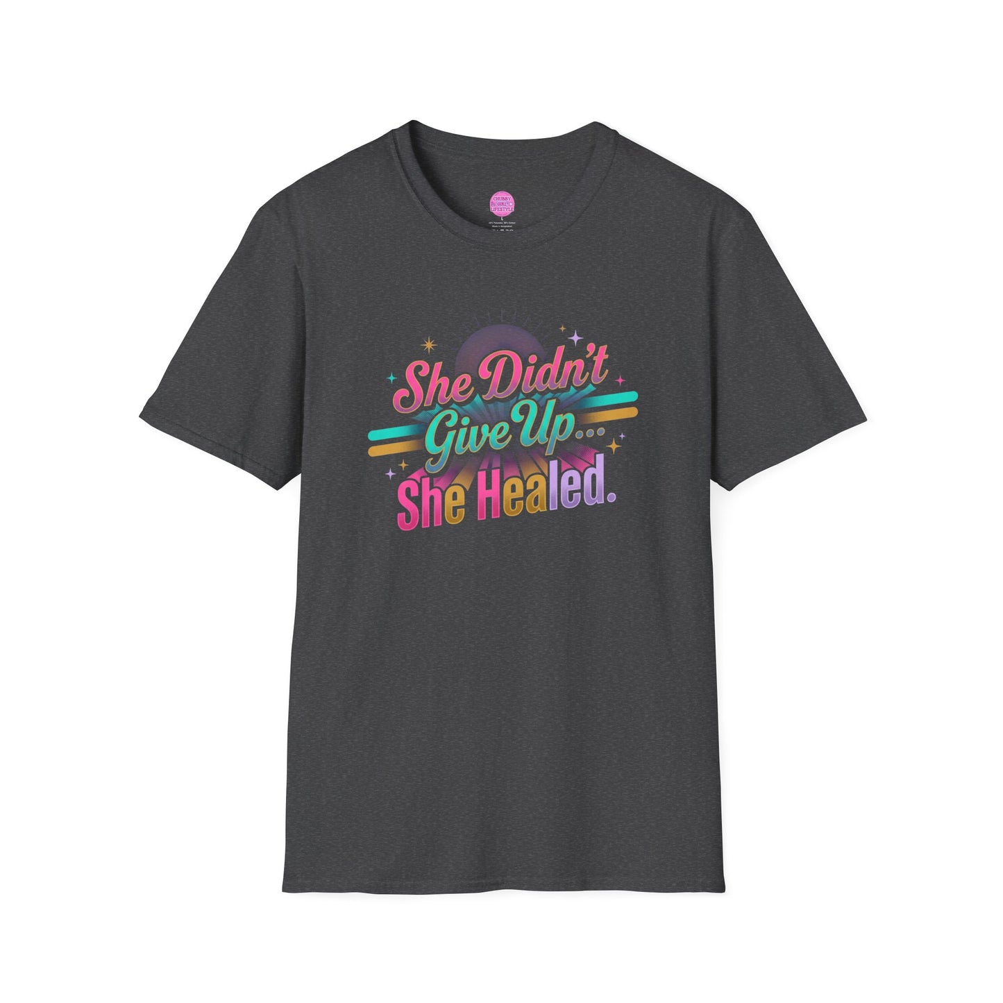 Inspirational Tee — "She Didn't Give Up... She Healed"