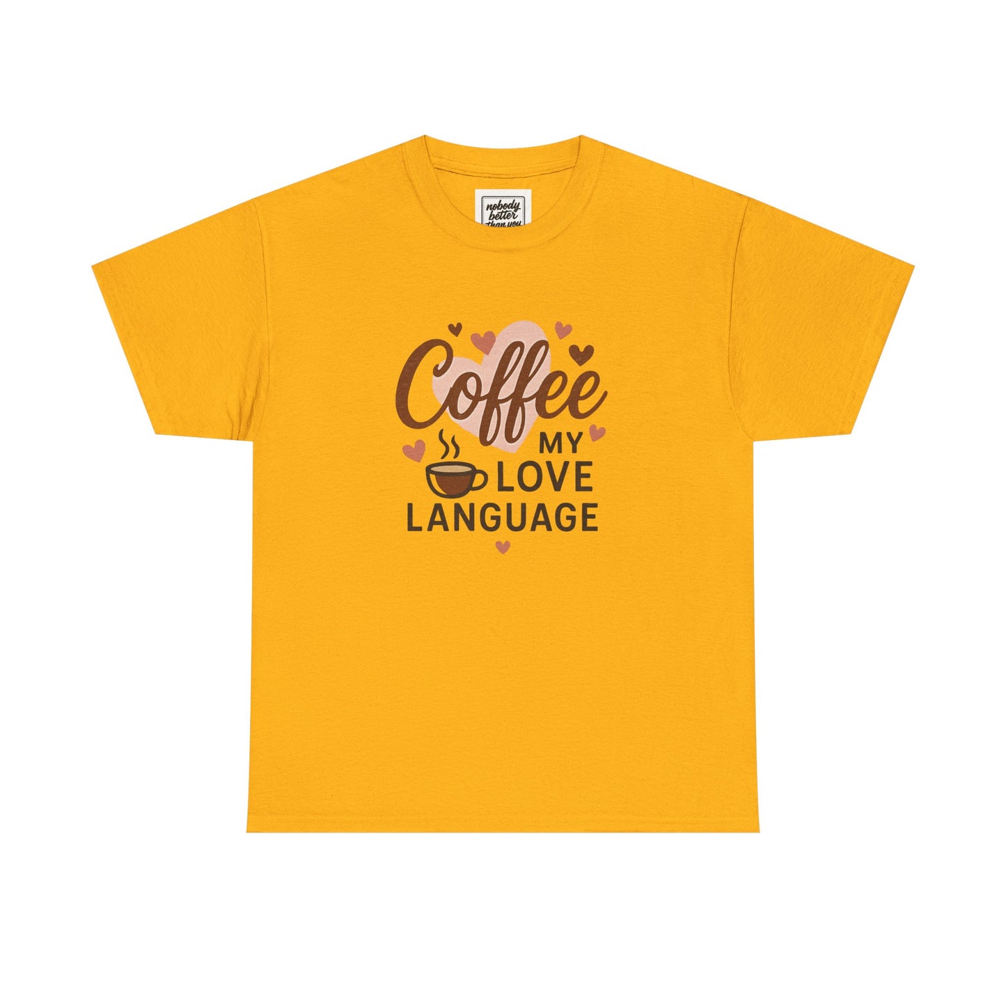 Coffee My Love Language T-Shirt — Cute Coffee Lover Tee