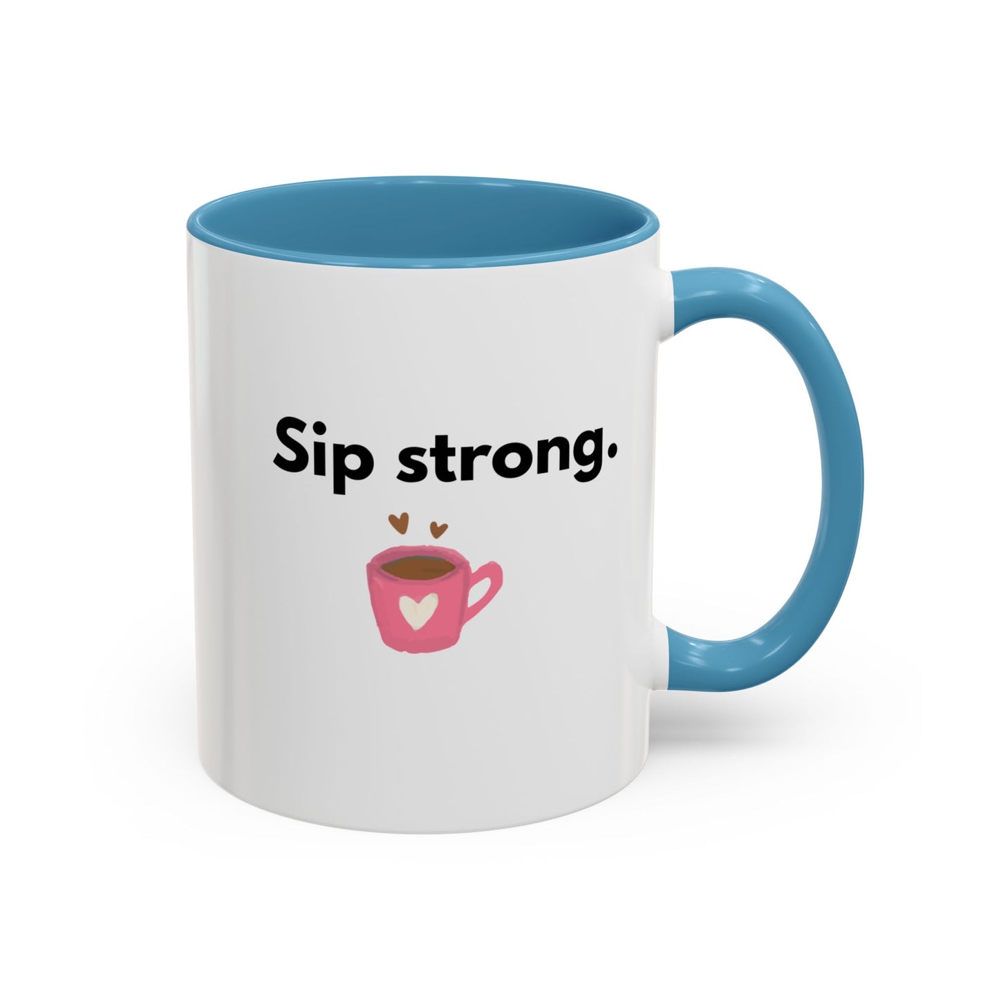 Sip Strong Accent Coffee Mug | Cute Coffee Lovers Gift | Coffee Break Accessory | Decorative Tea Mug | Fun Kitchen Decor