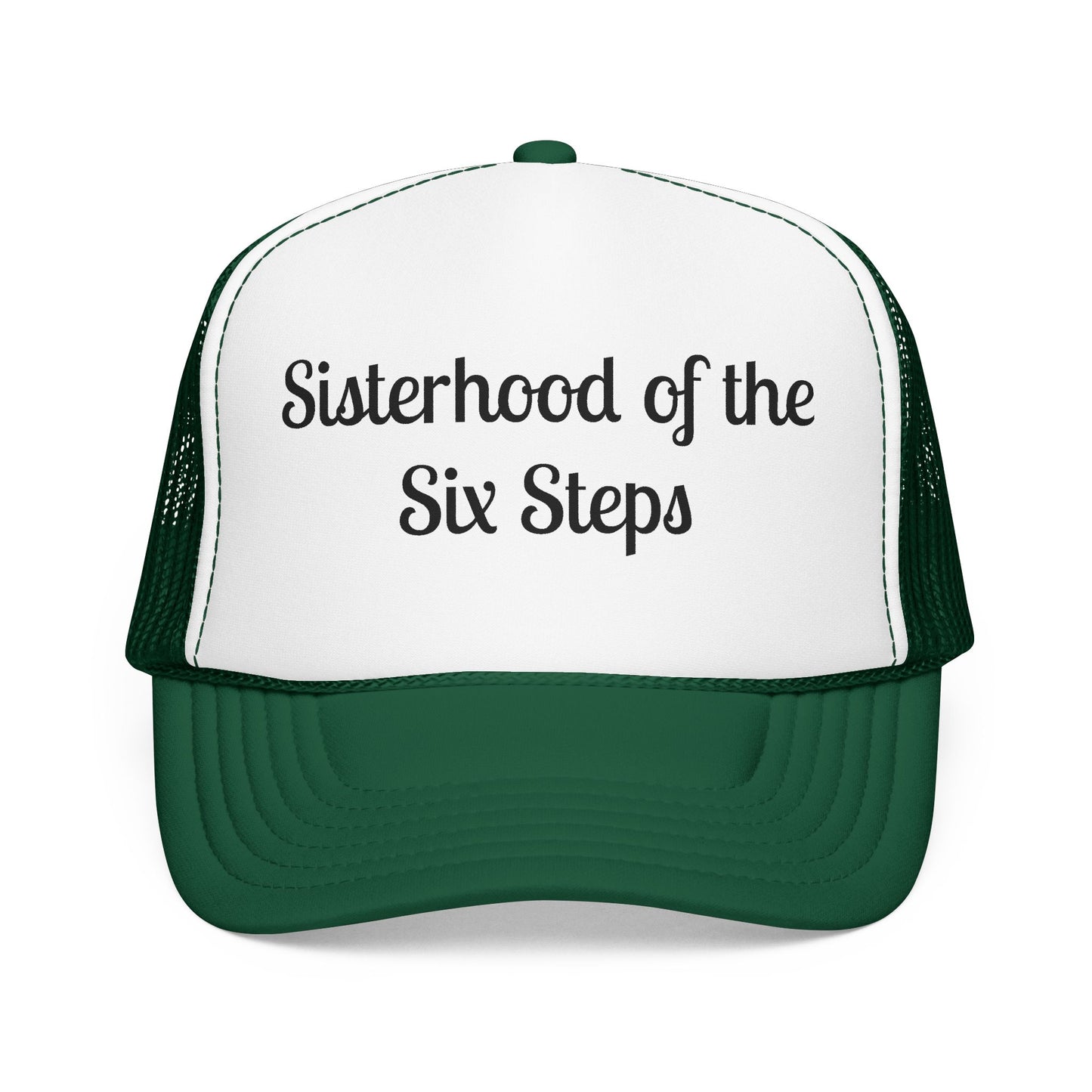 Sisterhood of the Six Steps Trucker Hat