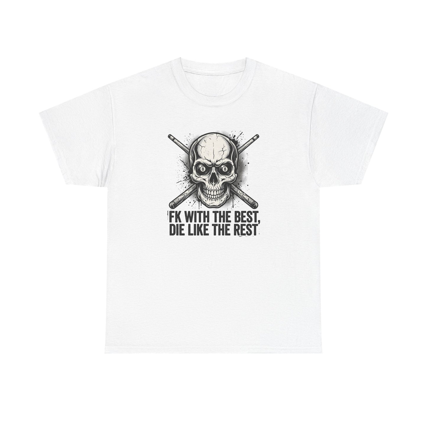 Skull & Crossed Bat Tee — “FK With The Best, Die Like The Rest” Graphic T‑Shirt