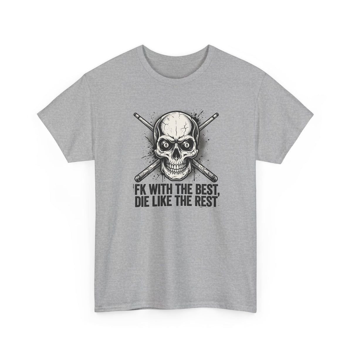 Skull & Crossed Bat Tee — “FK With The Best, Die Like The Rest” Graphic T‑Shirt