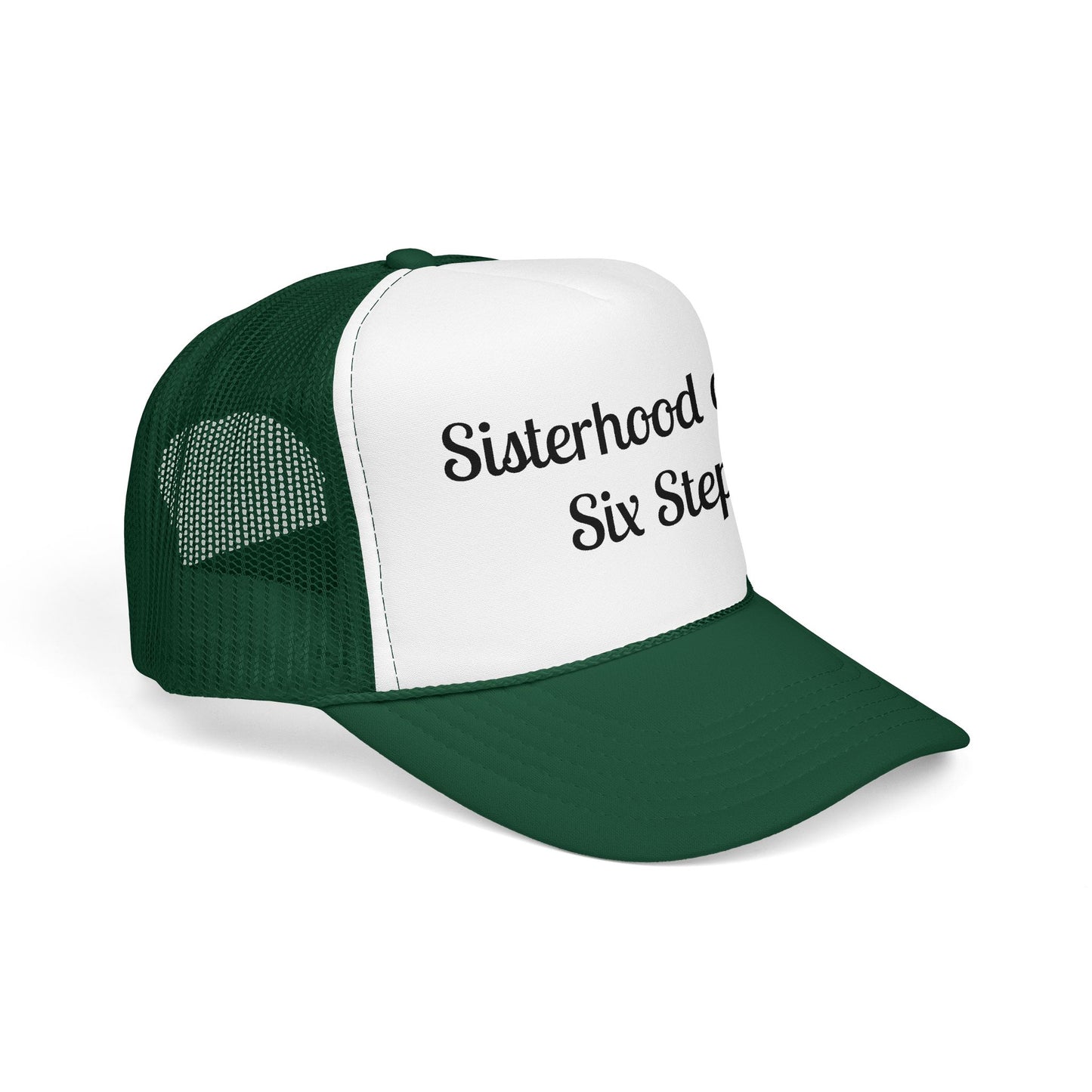 Sisterhood of the Six Steps Trucker Hat