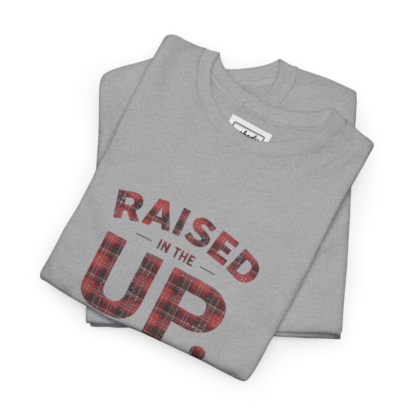Raised in the UP T-Shirt — "Raised in the UP on Pasties and Pabst" Plaid Lettering Tee