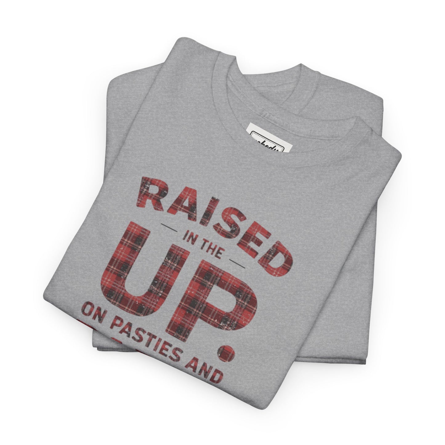 Raised in the UP T-Shirt — "Raised in the UP on Pasties and Pabst" Plaid Lettering Tee