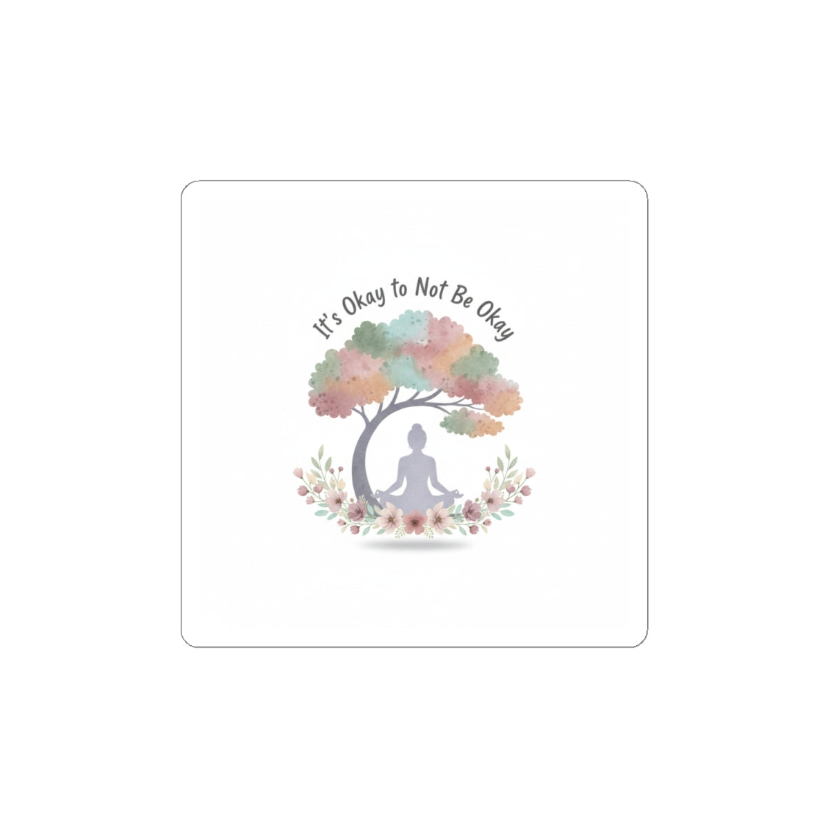 It's Okay to Not Be Okay Sticker | Mental Health Affirmation, Self-Care Reminder