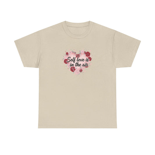 Self Love Tee - "Self love is in the air"