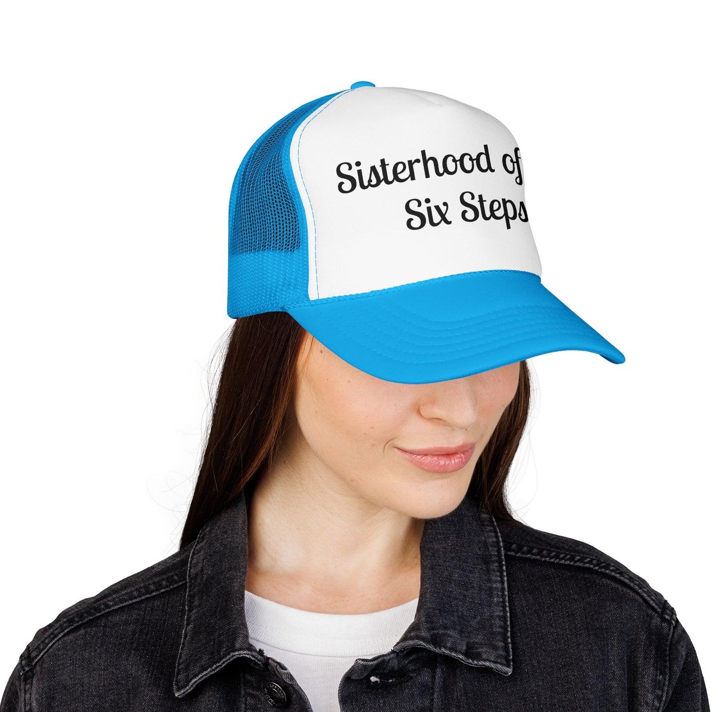 Sisterhood of the Six Steps Trucker Hat