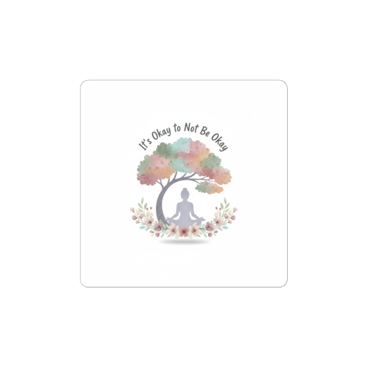 It's Okay to Not Be Okay Sticker | Mental Health Affirmation, Self-Care Reminder
