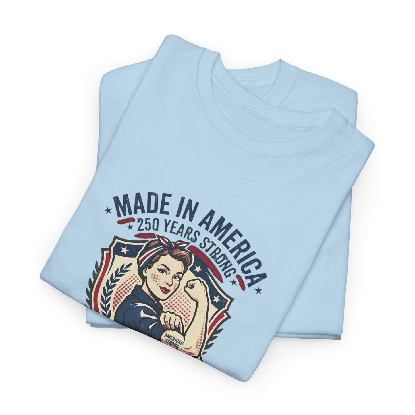 Made in America Rosie Riveter Graphic Tee — Patriotic Women's Empowerment T-Shirt