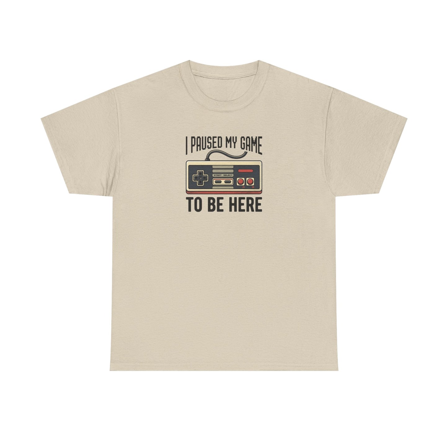 Gamer Pause T‑Shirt – "I Paused My Game To Be Here" Retro Controller Tee