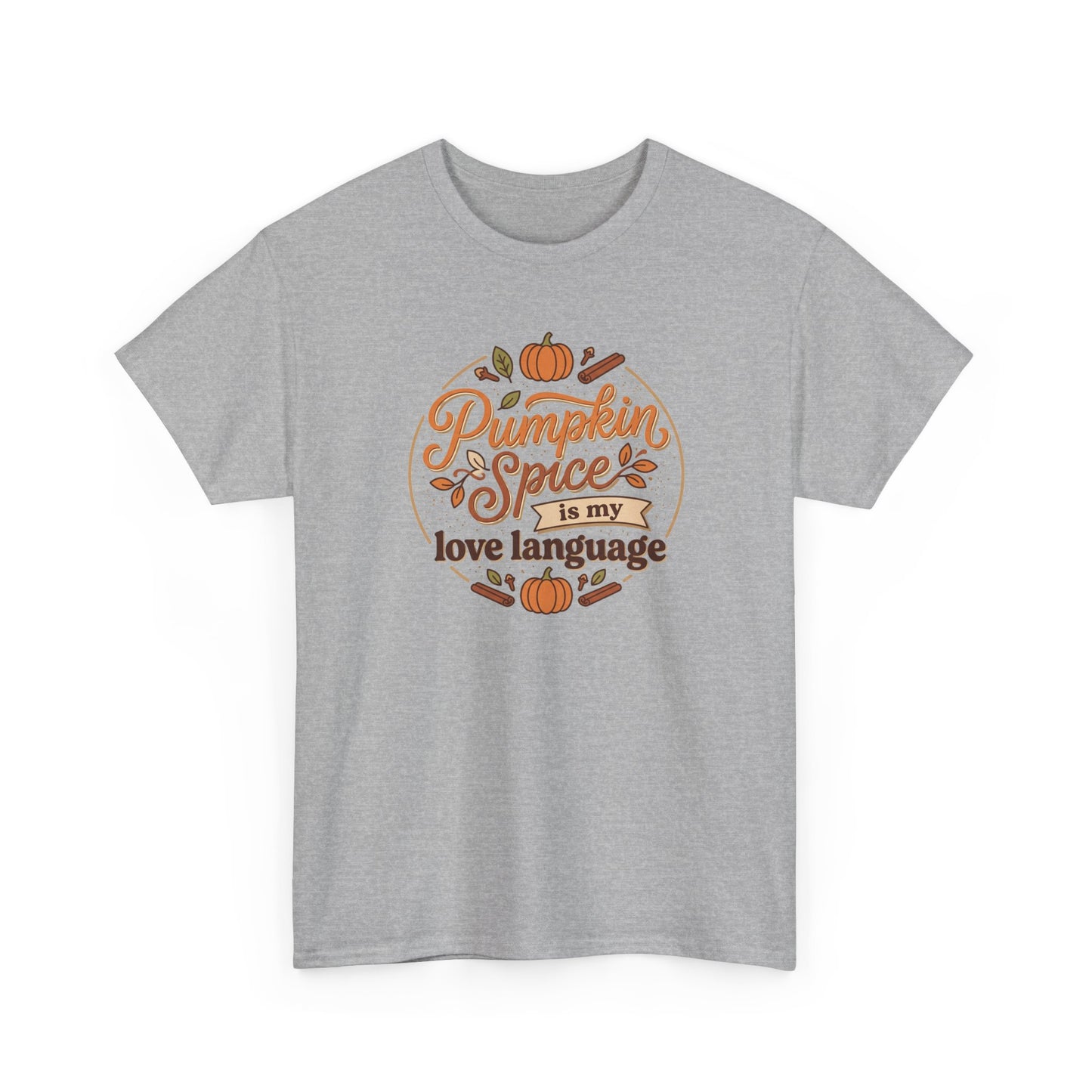 Pumpkin Spice Is My Love Language T‑Shirt