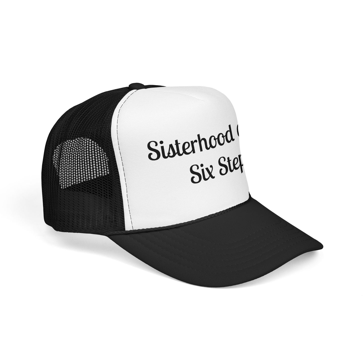 Sisterhood of the Six Steps Trucker Hat