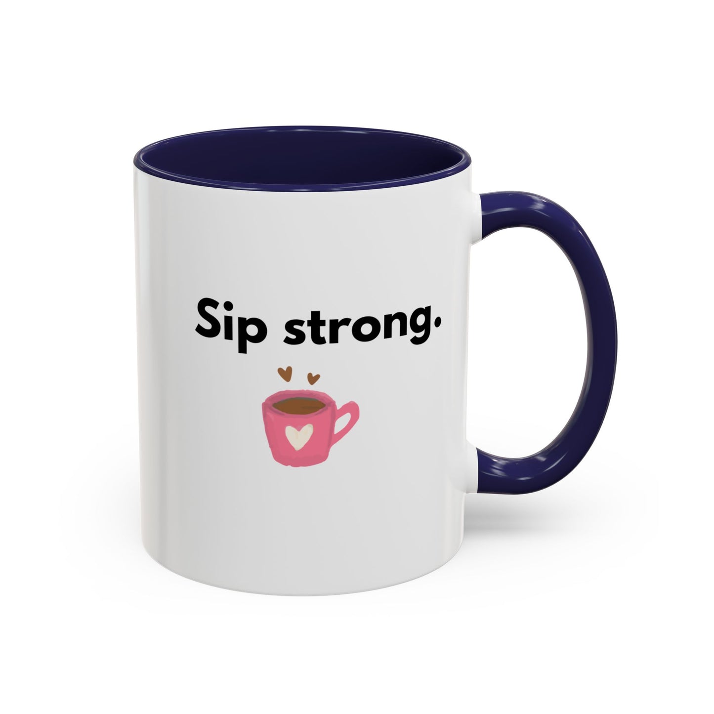 Sip Strong Accent Coffee Mug | Cute Coffee Lovers Gift | Coffee Break Accessory | Decorative Tea Mug | Fun Kitchen Decor