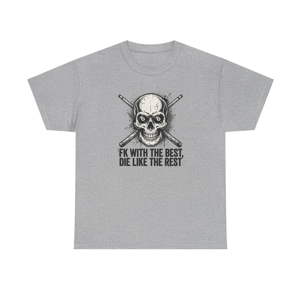 Skull & Crossed Bat Tee — “FK With The Best, Die Like The Rest” Graphic T‑Shirt