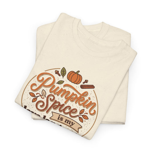 Pumpkin Spice Is My Love Language T‑Shirt