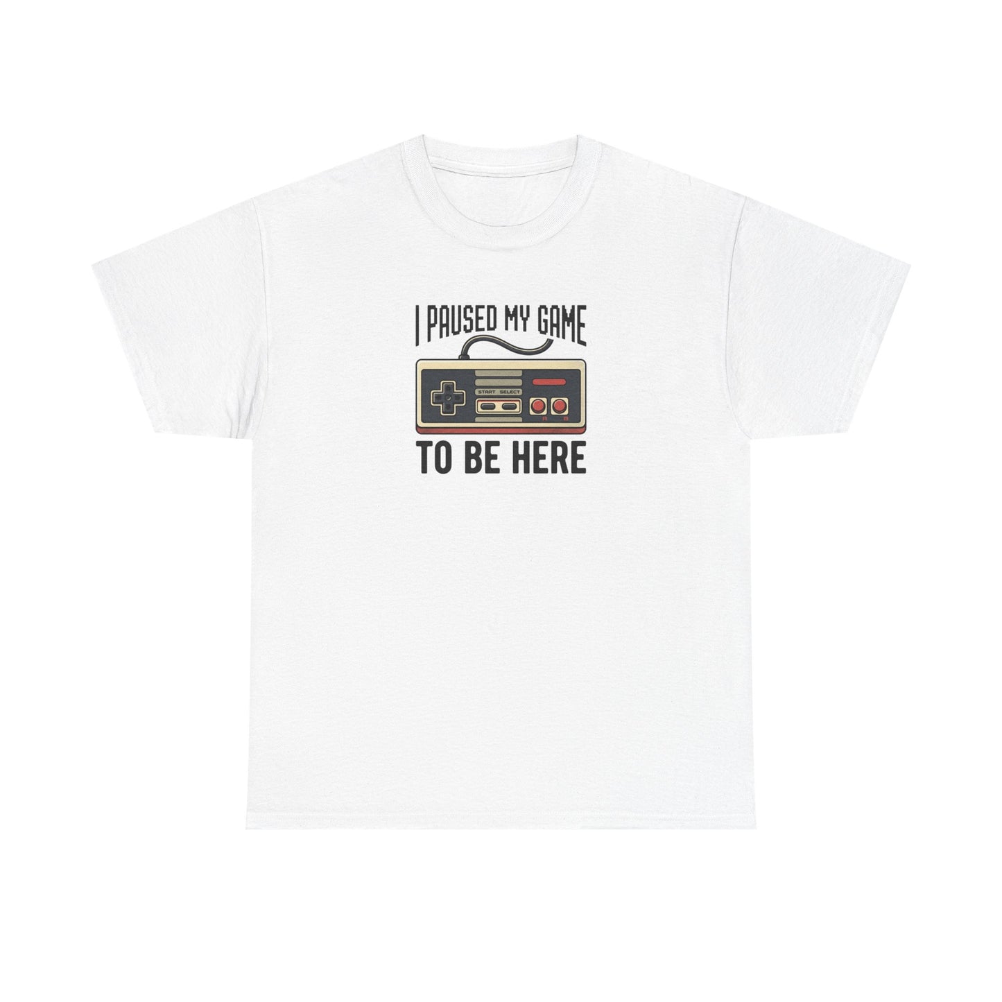 Gamer Pause T‑Shirt – "I Paused My Game To Be Here" Retro Controller Tee
