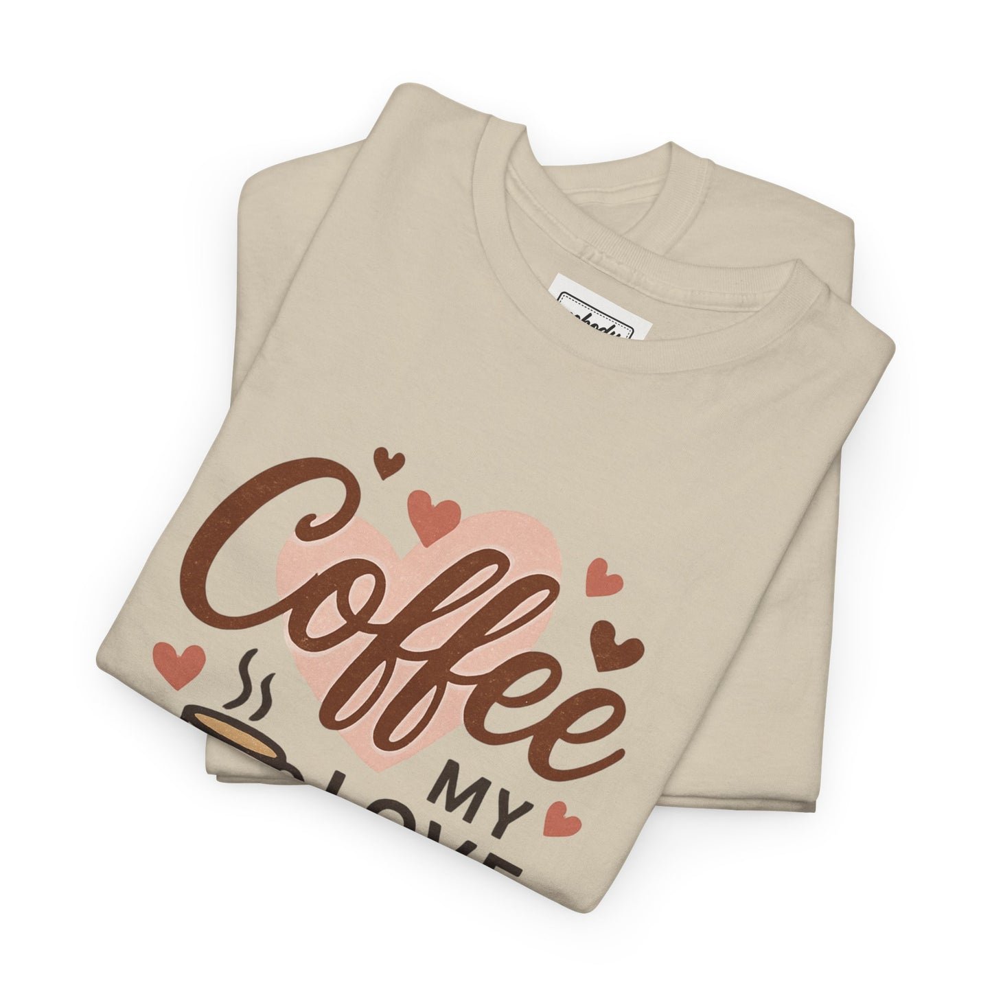 Coffee My Love Language T-Shirt — Cute Coffee Lover Tee