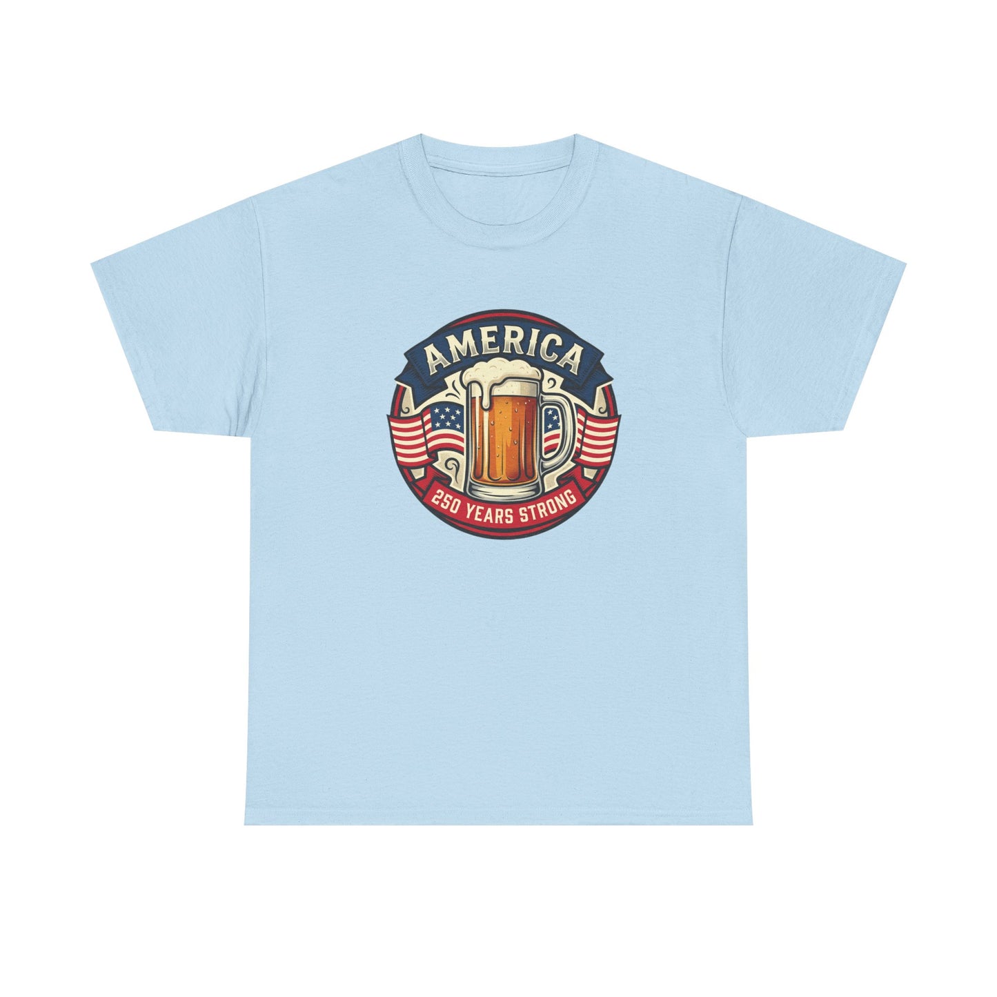 America 250 Years Strong T-Shirt — Patriotic Beer Emblem Tee