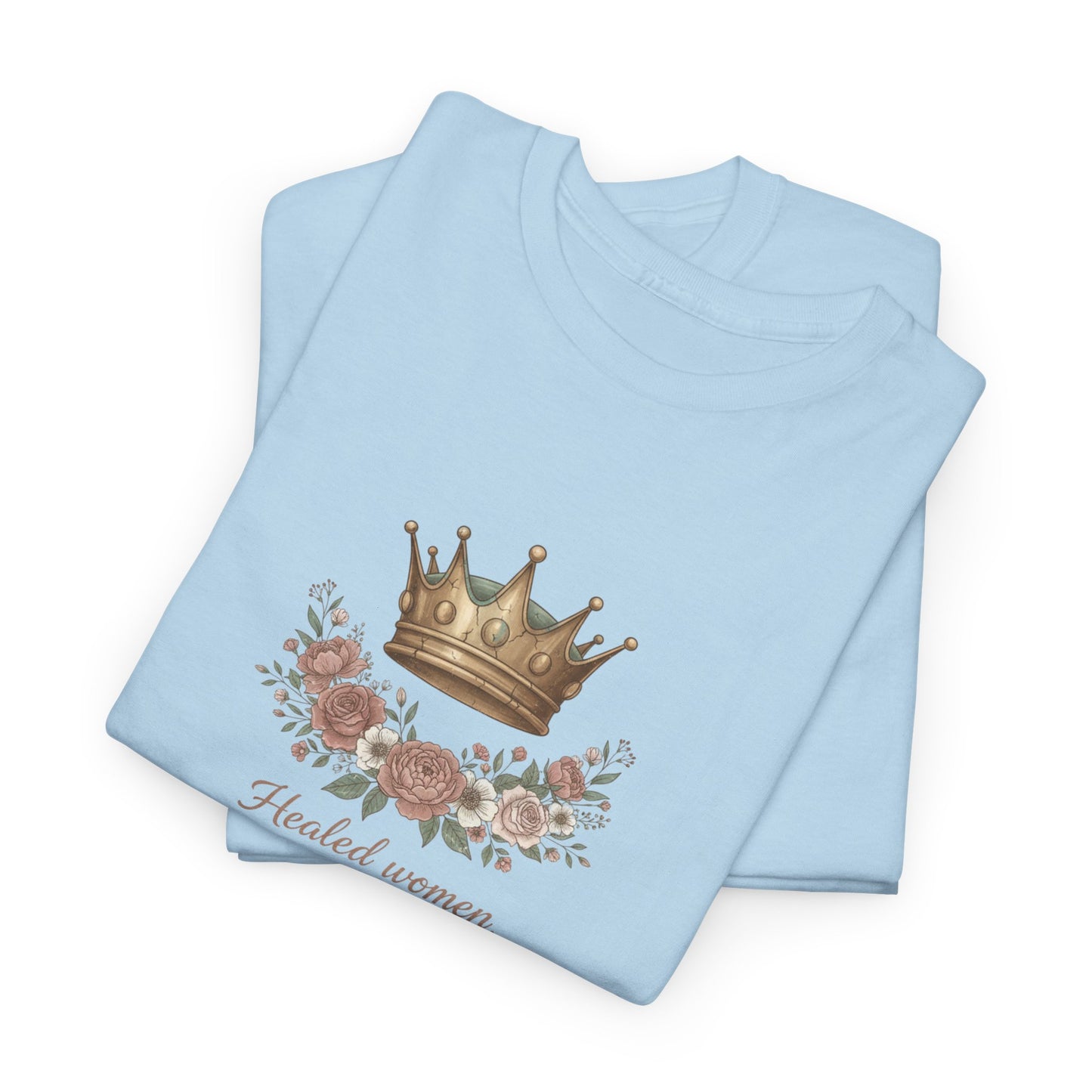 Healed women, heal women! tshirt