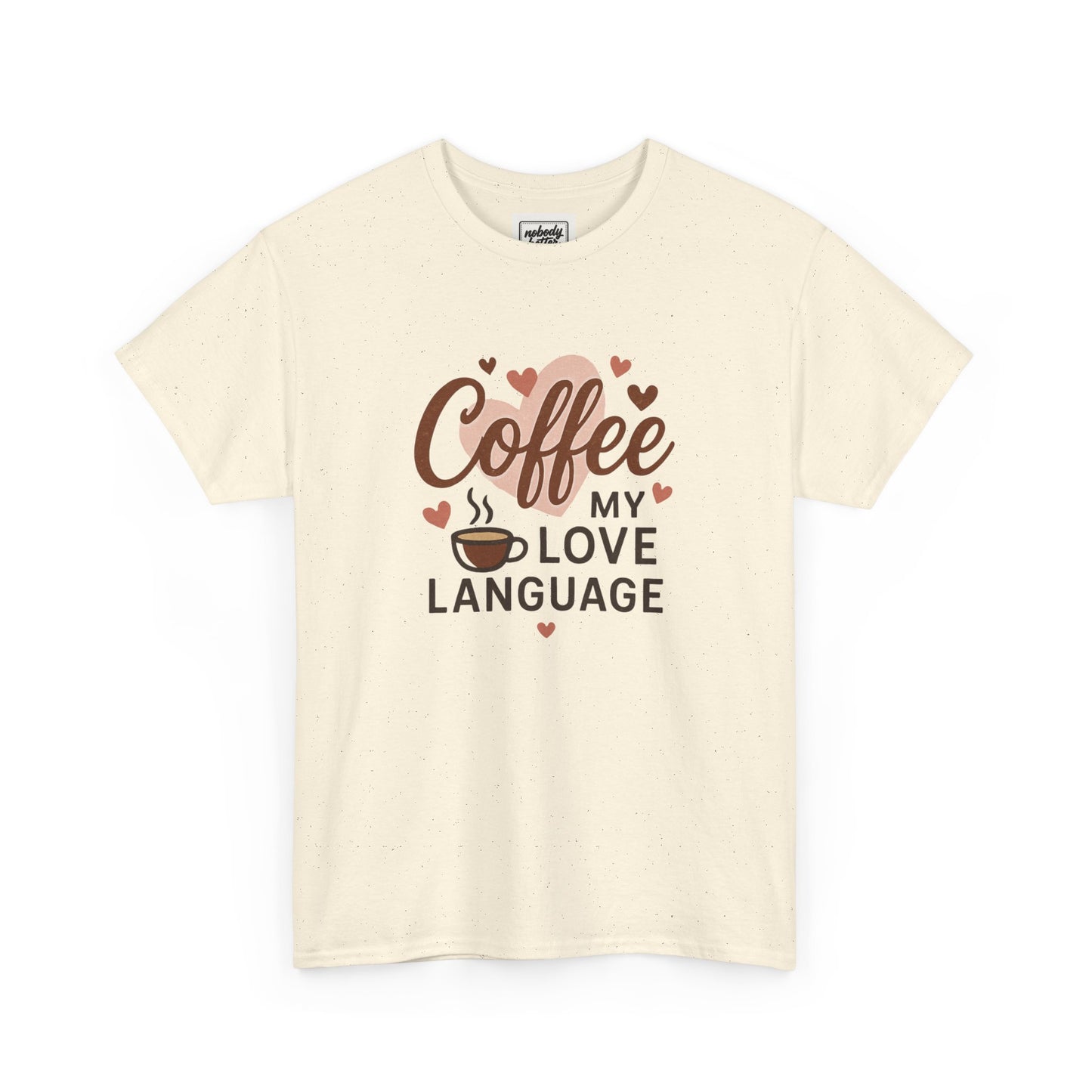 Coffee My Love Language T-Shirt — Cute Coffee Lover Tee