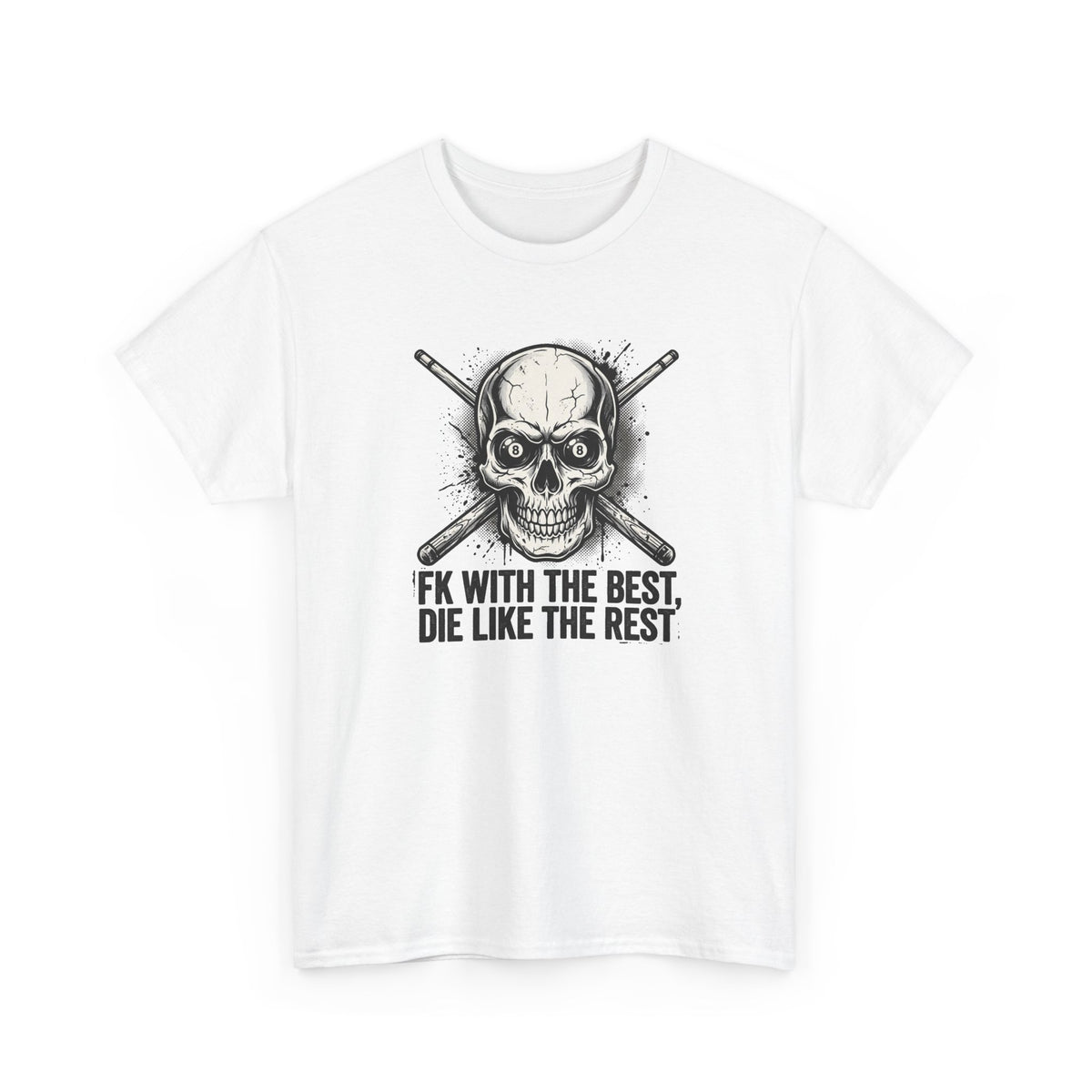 Skull & Crossed Bat Tee — “FK With The Best, Die Like The Rest” Graphic T‑Shirt