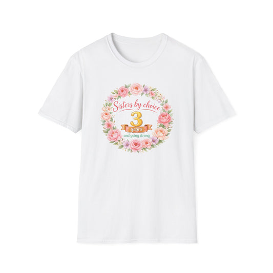 T-Shirt — "Sisters by Chance" 3 Years Floral Anniversary Tee