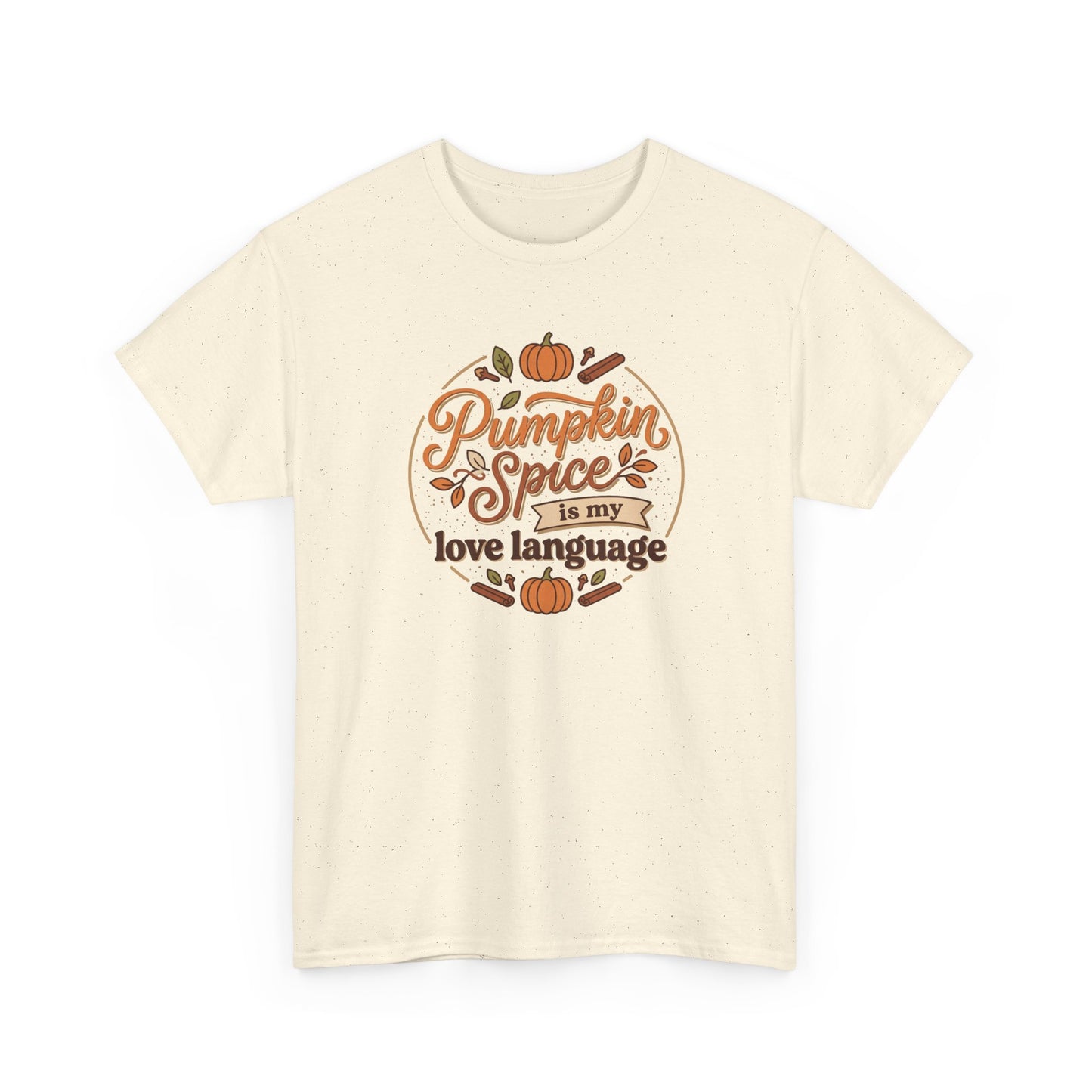 Pumpkin Spice Is My Love Language T‑Shirt