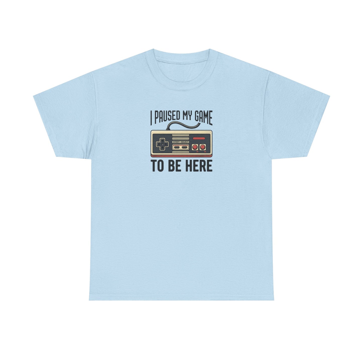 Gamer Pause T‑Shirt – "I Paused My Game To Be Here" Retro Controller Tee