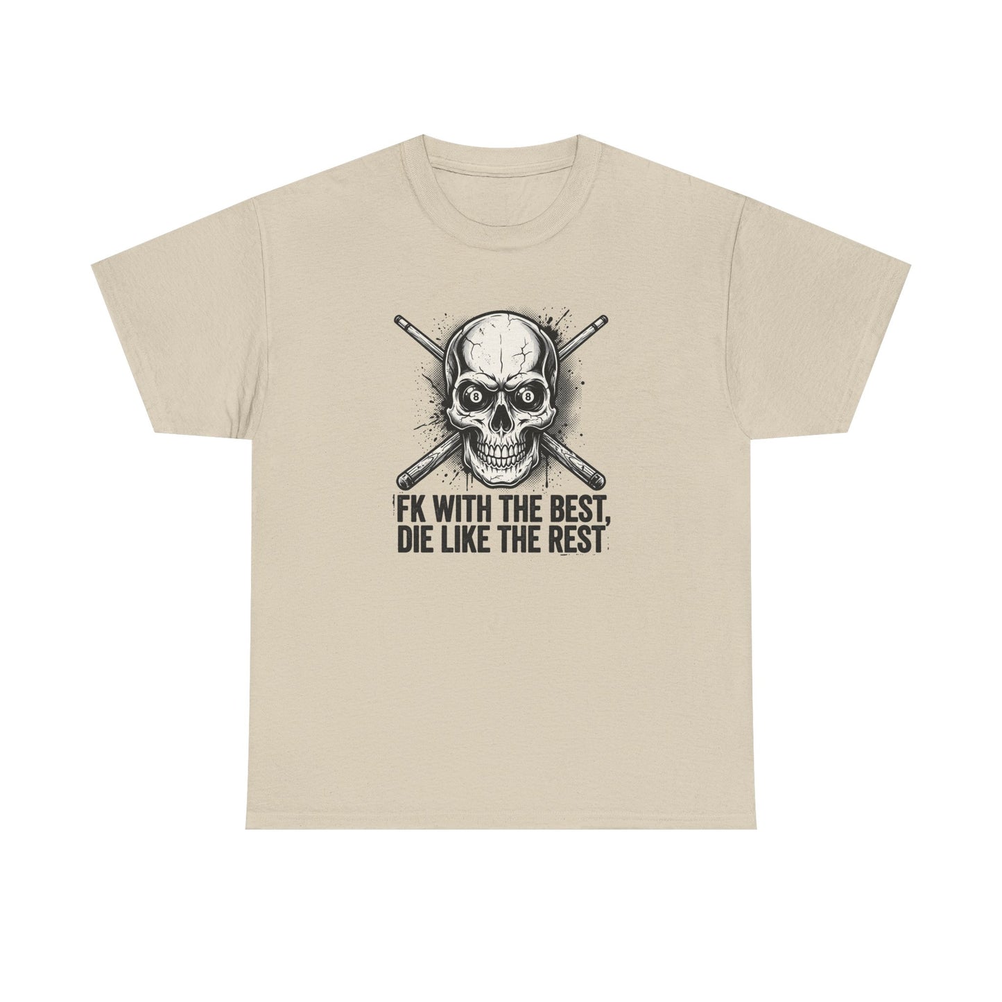 Skull & Crossed Bat Tee — “FK With The Best, Die Like The Rest” Graphic T‑Shirt