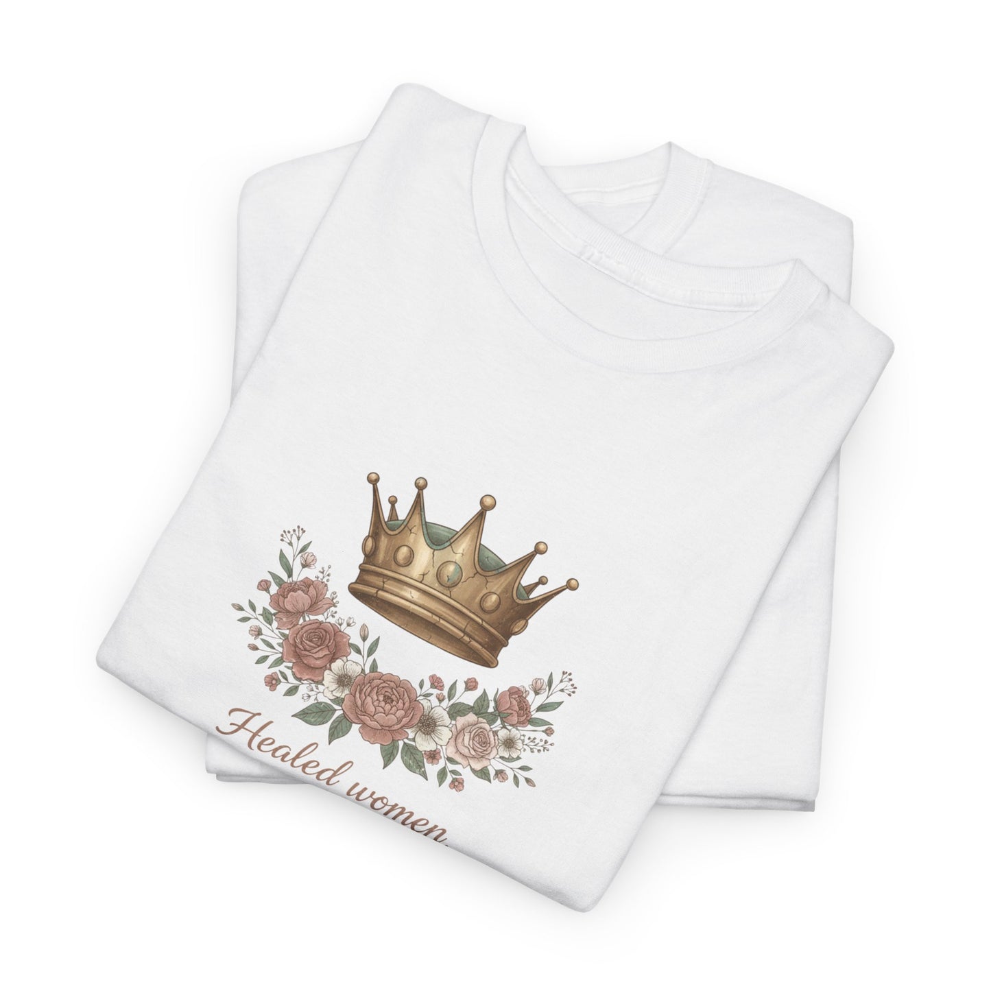 Healed women, heal women! tshirt