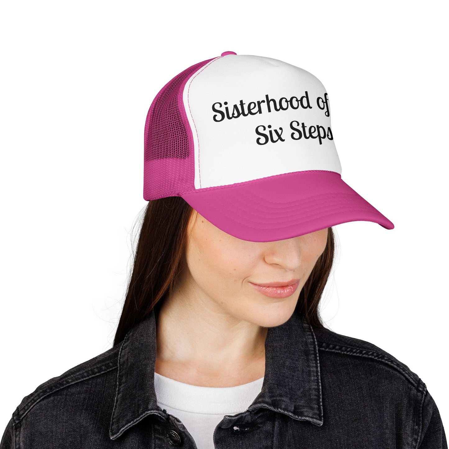 Sisterhood of the Six Steps Trucker Hat