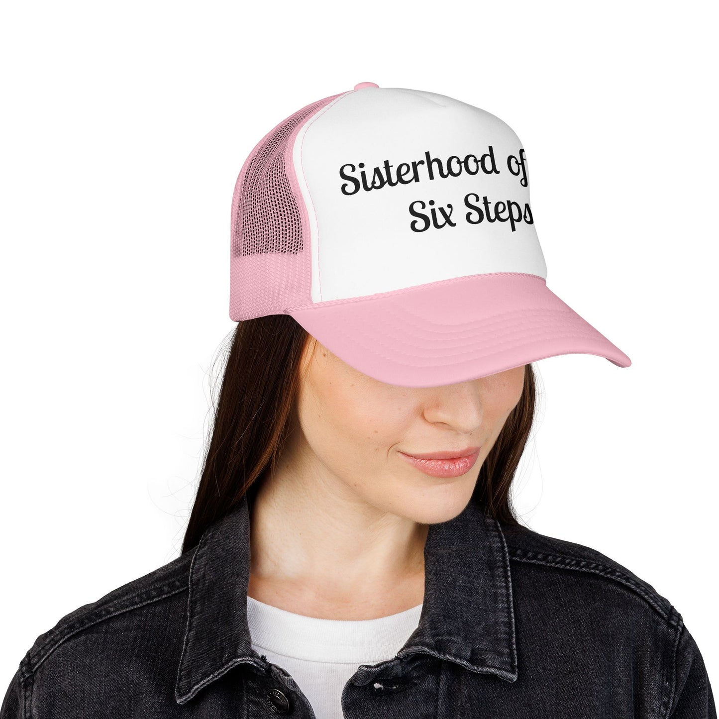 Sisterhood of the Six Steps Trucker Hat