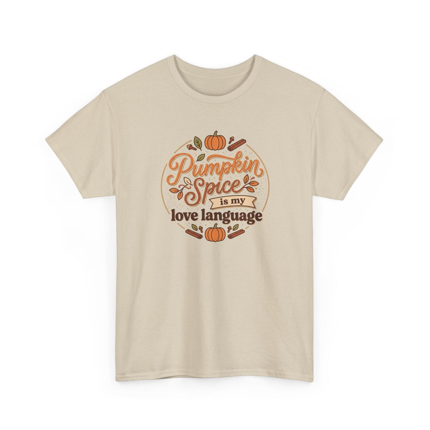 Pumpkin Spice Is My Love Language T‑Shirt