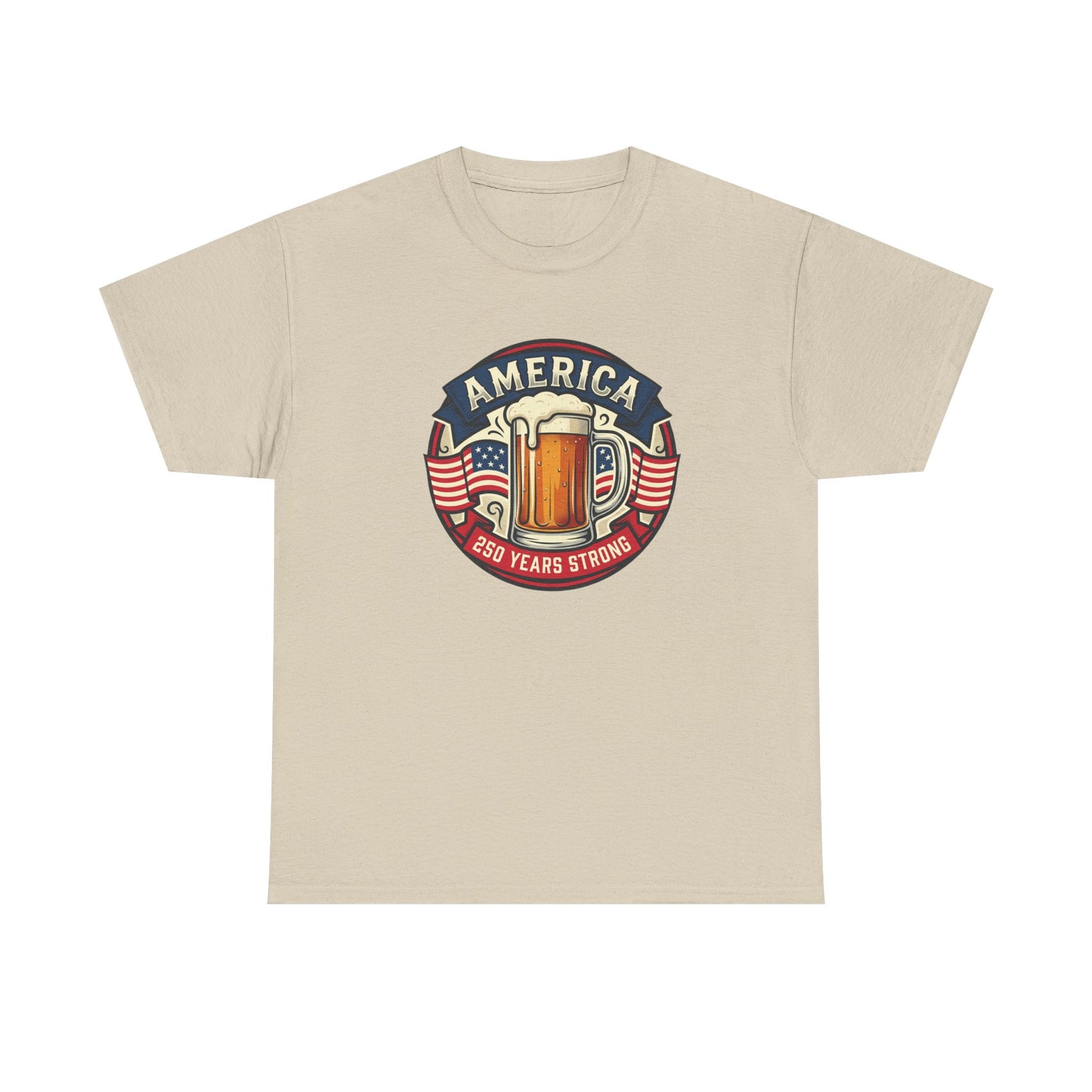 America 250 Years Strong T-Shirt — Patriotic Beer Emblem Tee